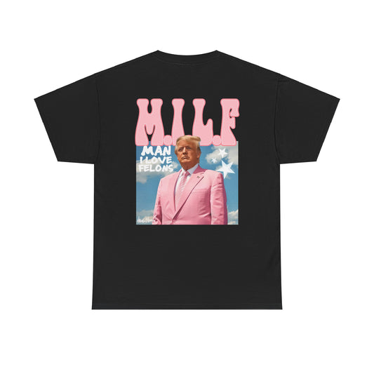 M.I.L.F Trump Man I Love Felons Funny Political Republican Tshirt 2024 Election