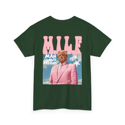 M.I.L.F Trump Man I Love Felons Funny Political Republican Tshirt 2024 Election